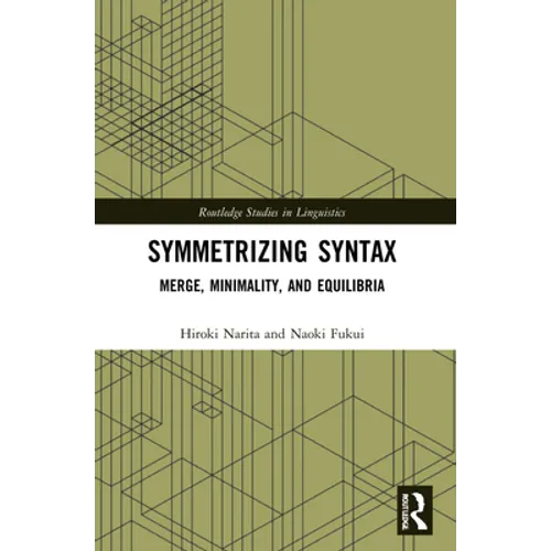 Symmetrizing Syntax: Merge, Minimality, and Equilibria - Paperback