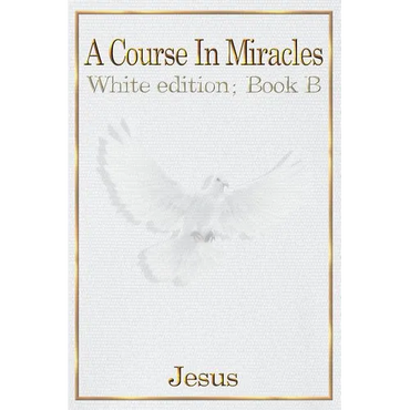 A Course in Miracles: Book B - Paperback