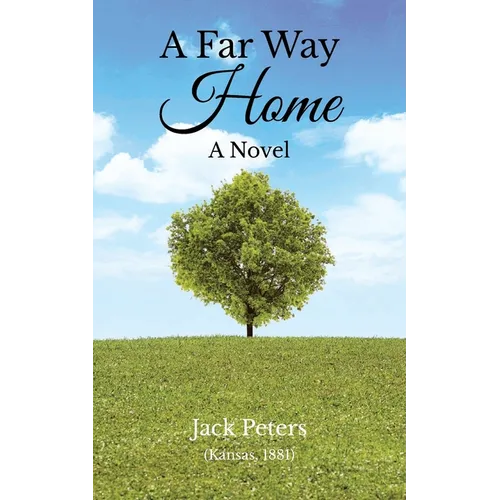A Far Way Home: A Novel (Kansas, 1881) - Paperback