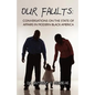 Our Faults: Conversations on the State of Affairs in Modern Black America - Paperback