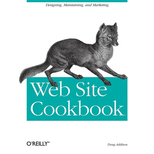 Web Site Cookbook: Solutions & Examples for Building and Administering Your Web Site - Paperback