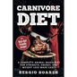 Carnivore Diet: A Complete Animal Based Diet For Strength, Energy, And Weight Loss Made Easy - Paperback