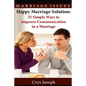 Happy Marriage Solution: 25 Simple Ways to Improve Communication in Marriage - Paperback