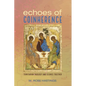 Echoes of Coinherence: Trinitarian Theology and Science Together - Paperback
