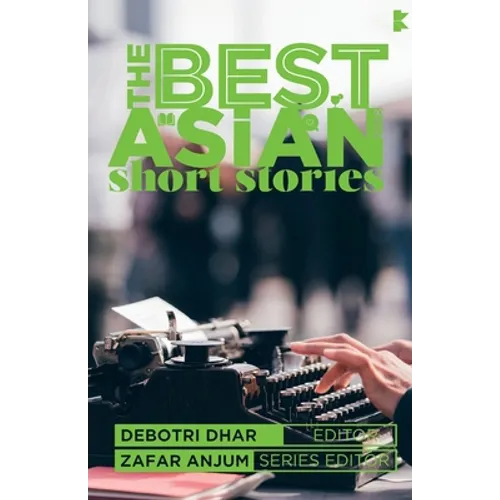The Best Asian Short Stories 2018 - Paperback