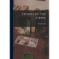 Stories of the Steppe - Paperback