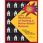 Mechanics of Starting A Home Based Business - 2nd edition - Paperback