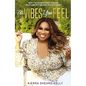 The Vibes You Feel: What I've Learned about Life and Relationships Through the Holy Spirit - Hardcover