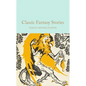 Classic Fantasy Stories - Hardcover