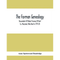 The Forman Genealogy; Descendants Of Robert Forman Of Kent Co. Maryland, Who Died In 1719-20; Descendants Of Robert Forman Of Long Island, New York Wh - Paperback