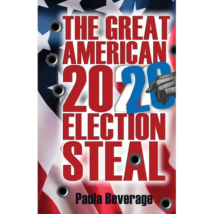 The Great American 2020 Election Steal - Paperback