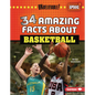 34 Amazing Facts about Basketball - Library Binding