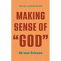 Making Sense of "God": What God-Talk Means and Does - Hardcover