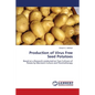 Production of Virus Free Seed Potatoes - Paperback