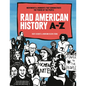 Rad American History A-Z: Movements and Moments That Demonstrate the Power of the People - Hardcover