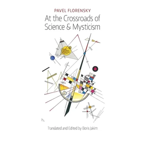 At the Crossroads of Science & Mysticism: On the Cultural-Historical Place and Premises of the Christian World-Understanding - Hardcover