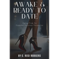 Awake & Ready to Date: Dating From an Expanded Conscious Perspective - Paperback