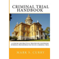 The Criminal Trial Handbook: The Concise Guide to Courtroom Evidence, Procedure, and Trial Tactics - Paperback