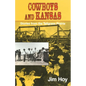 Cowboys and Kansas: Stories from the Tallgrass Prairie - Paperback
