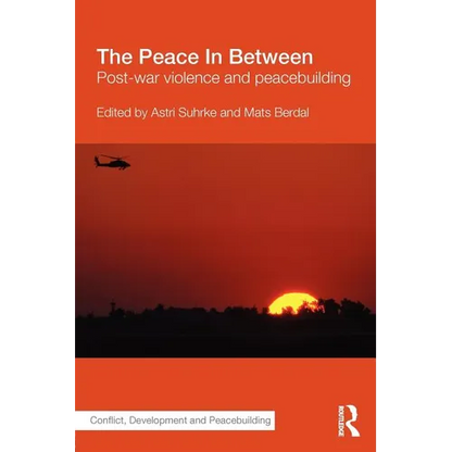 The Peace in Between: Post-War Violence and Peacebuilding - Paperback