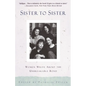 Sister to Sister: Women Write About the Unbreakable Bond - Paperback