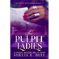 The Pulpit Ladies - Paperback
