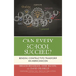 Can Every School Succeed?: Bending Constructs to Transform an American Icon - Paperback