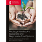 Routledge Handbook of Sustainable and Regenerative Food Systems - Paperback
