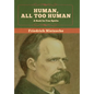 Human, All Too Human: A Book for Free Spirits - Hardcover