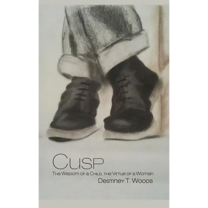 Cusp: The Wisdom of a Child, the Virtue of a Woman - Hardcover