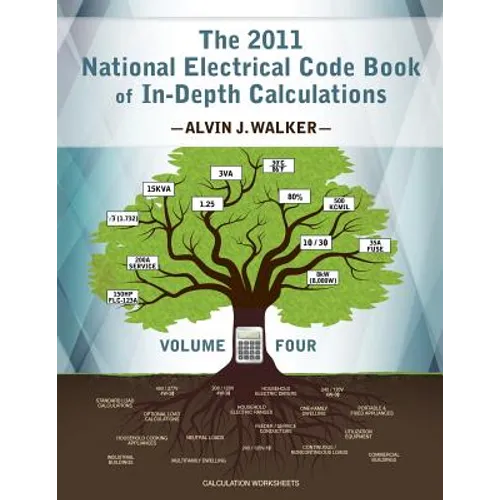 The 2011 National Electrical Code Book of In-Depth Calculations - Volume 4 - Paperback
