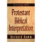 Protestant Biblical Interpretation: A Textbook of Hermeneutics - Paperback