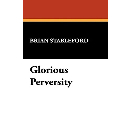 Glorious Perversity - Hardcover
