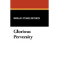 Glorious Perversity - Hardcover
