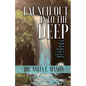 Launch Out into the Deep - Paperback
