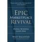 Epic Marketplace Revival: Doing Business God's Way - Paperback