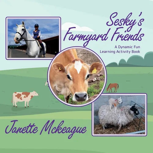Sesky's Farmyard Friends: A Dynamic Fun Learning Activity Book - Paperback
