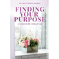 Finding Your Purpose - Paperback