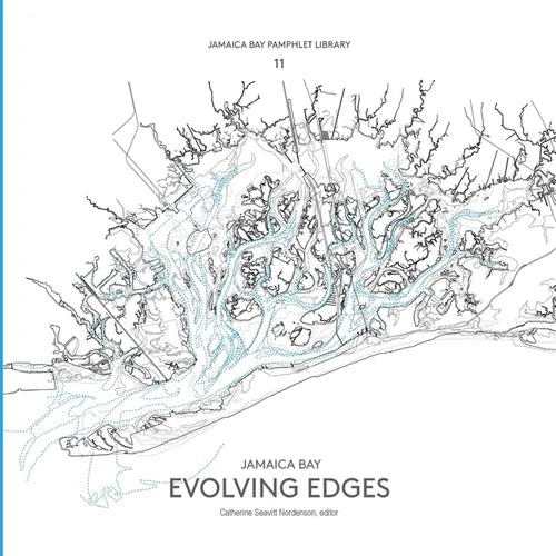 Jamaica Bay Pamphlet Library 11: Jamaica Bay Evolving Edges - Paperback