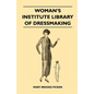 Woman's Institute Library of Dressmaking - Tailored Garments: Essentials of Tailoring, Tailored Buttonholes, Buttons, and Trimmings, Tailored Pockets, - Paperback
