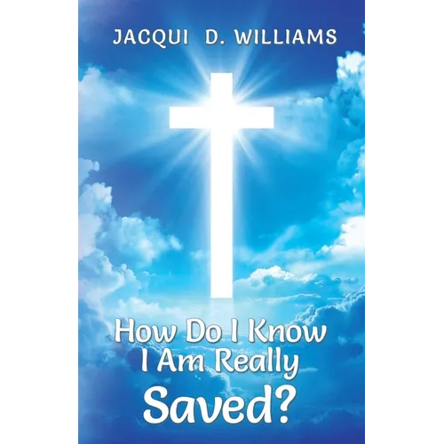 How Do I Know I Am Really Saved? - Paperback