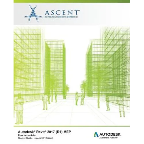 Autodesk Revit 2017 (R1) MEP Fundamentals - Imperial: Autodesk Authorized Publisher - Paperback