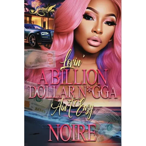 Lovin A Billion Dollar N*gga Ain't Easy - Paperback