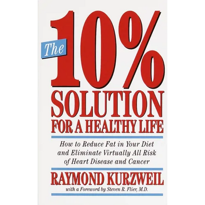 The 10% Solution for a Healthy Life: How to Reduce Fat in Your Diet and Eliminate Virtually All Risk of Heart Disease - Paperback