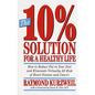 The 10% Solution for a Healthy Life: How to Reduce Fat in Your Diet and Eliminate Virtually All Risk of Heart Disease - Paperback