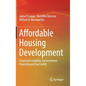 Affordable Housing Development: Financial Feasibility, Tax Increment Financing and Tax Credits - Hardcover