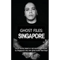Ghost Files: SINGAPORE by Noel Boyd: Horror stories based on real events experienced by Singapore's very own ghost hunter Noel Boyd - Paperback