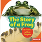 The Story of a Frog: It Starts with a Tadpole - Paperback