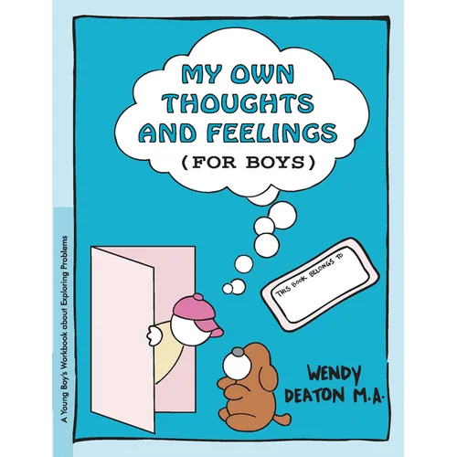 Grow: My Own Thoughts and Feelings (for Boys): A Young Boy's Workbook about Exploring Problems - Hardcover