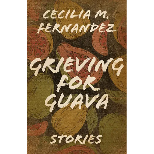 Grieving for Guava: Stories - Hardcover